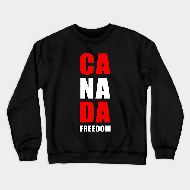 CANADA FREEDOM: Canadian People’s Convoy 2022 Support Crewneck Sweatshirt by Destination Christian Faith Designs